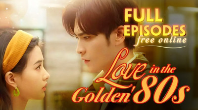 Watch 'Love in The Golden 80's' Short Drama FREE [Full Episodes] (Short Drama Online)