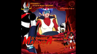 Il Grande Mazinga | 06 | 05/06