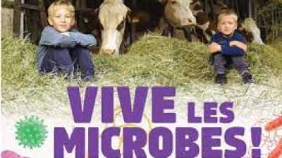 Vive les microbes