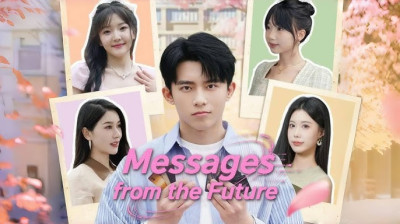 Watch 'Messages from the Future' Short Drama FREE [Full Episodes] (Short Drama Online)