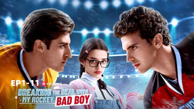 Watch 'Breaking the Deal with My Hockey Bad Boy' Short Drama FREE [Full Episodes] (Short Drama Online)