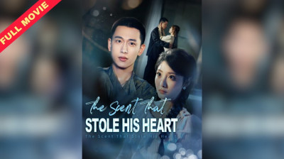 Watch 'The Scent That Stole His Heart' Short Drama FREE [Full Episodes] (Short Drama Online)