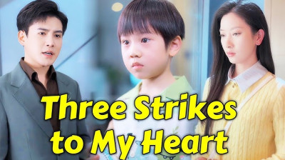 Watch 'Three Strikes to My Heart' Short Drama FREE [Full Episodes] (Short Drama Online)