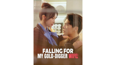 Watch ' Falling For My Gold Digger Wife' Short Drama FREE [Full Episodes] (Short Drama Online)