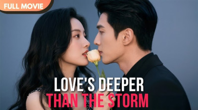 Watch 'Love's Deeper Than the Storm' Short Drama FREE [Full Episodes] (Short Drama Online)