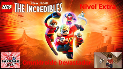 LEGO Los Increibles - Nivel Extra (Omnidroide Devastador) Gameplay por BakuganTVES