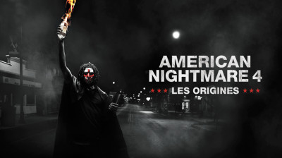 American Nightmare 4 : Les Origines 2018 (DEMANDE DE UP)